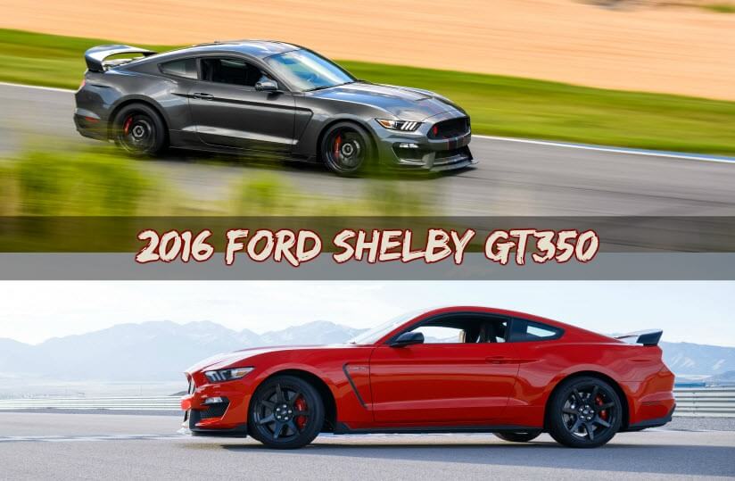 2016 Ford Shelby GT350 2016 Ford Shelby GT350
